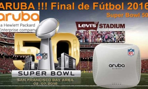 Aruba Networks soporta la final de Súper Bowl más tecnológica de la historia